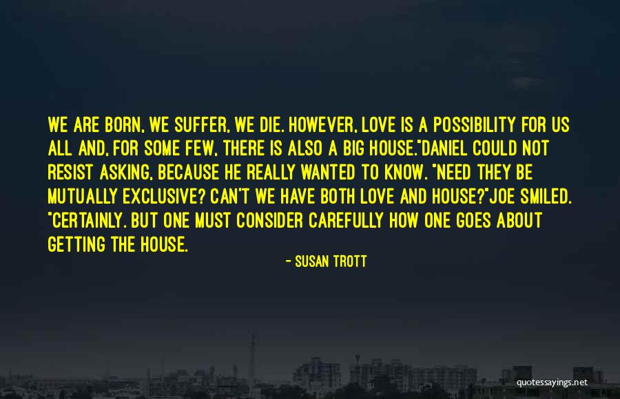 Exclusive Truth Quotes By Susan Trott Exclusive Truth Quotes By Susan Trott