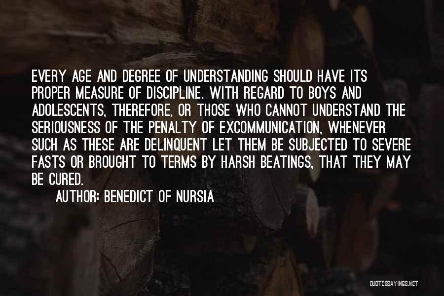 Excommunication Quotes By Benedict Of Nursia