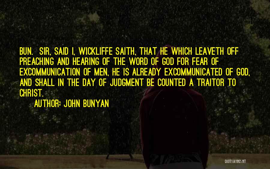 Excommunication Quotes By John Bunyan