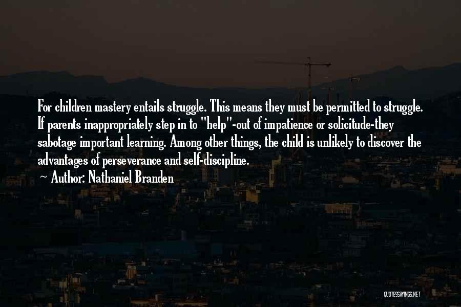 Excrecencia Osea Quotes By Nathaniel Branden