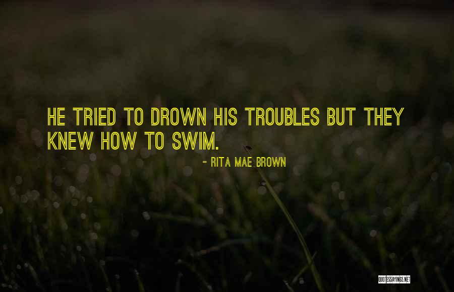 Excrecencia Osea Quotes By Rita Mae Brown Excrecencia Osea Quotes By Rita Mae Brown
