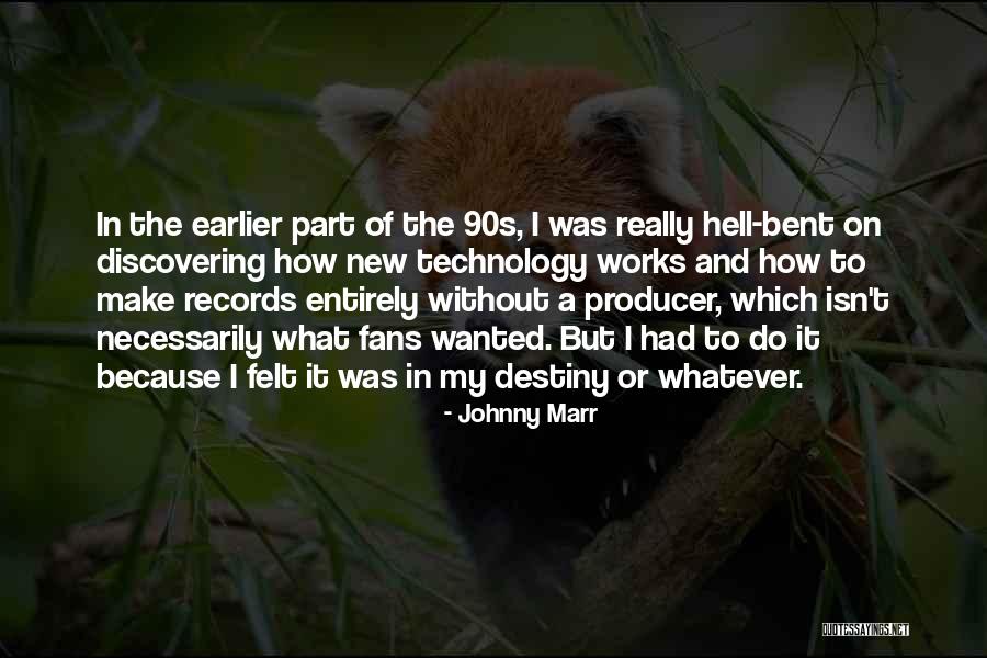 Excrecion Significado Quotes By Johnny Marr Excrecion Significado Quotes By Johnny Marr
