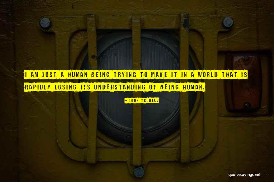 Excrescence Linguistics Quotes By John Trudell Excrescence Linguistics Quotes By John Trudell