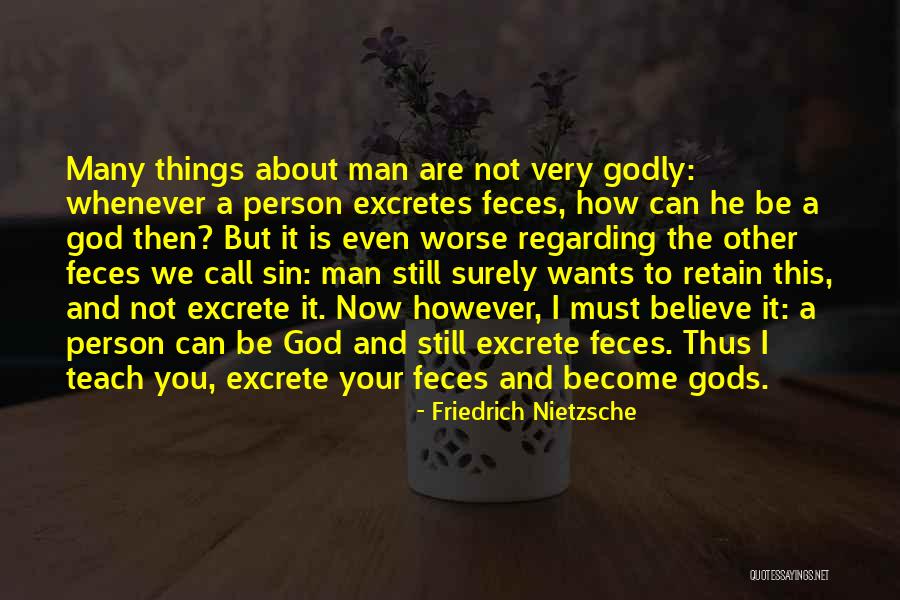 Excretes Quotes By Friedrich Nietzsche Excretes Quotes By Friedrich Nietzsche