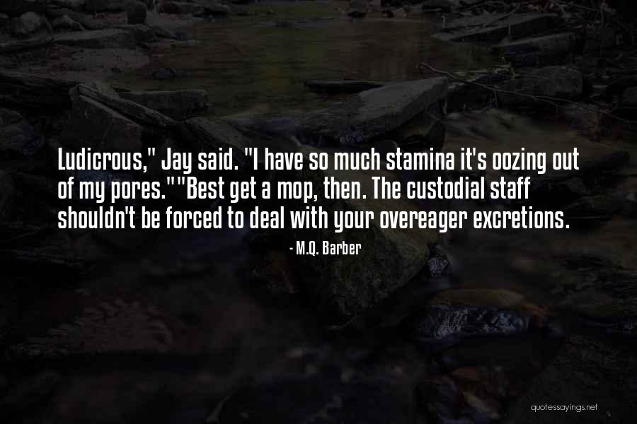 Excretions Quotes By M.Q. Barber Excretions Quotes By M.Q. Barber