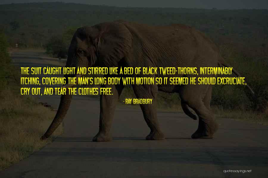 Excruciate Quotes By Ray Bradbury Excruciate Quotes By Ray Bradbury