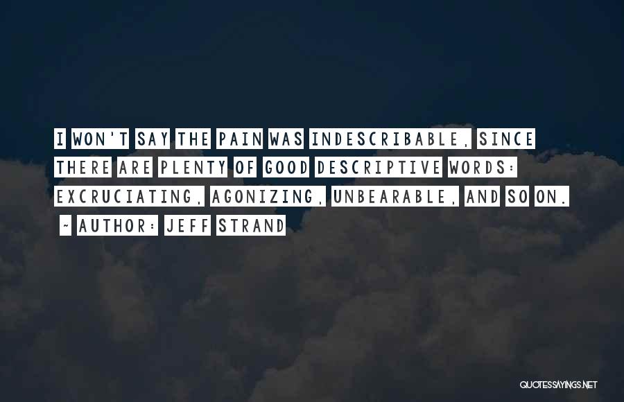 Excruciating Pain Quotes By Jeff Strand