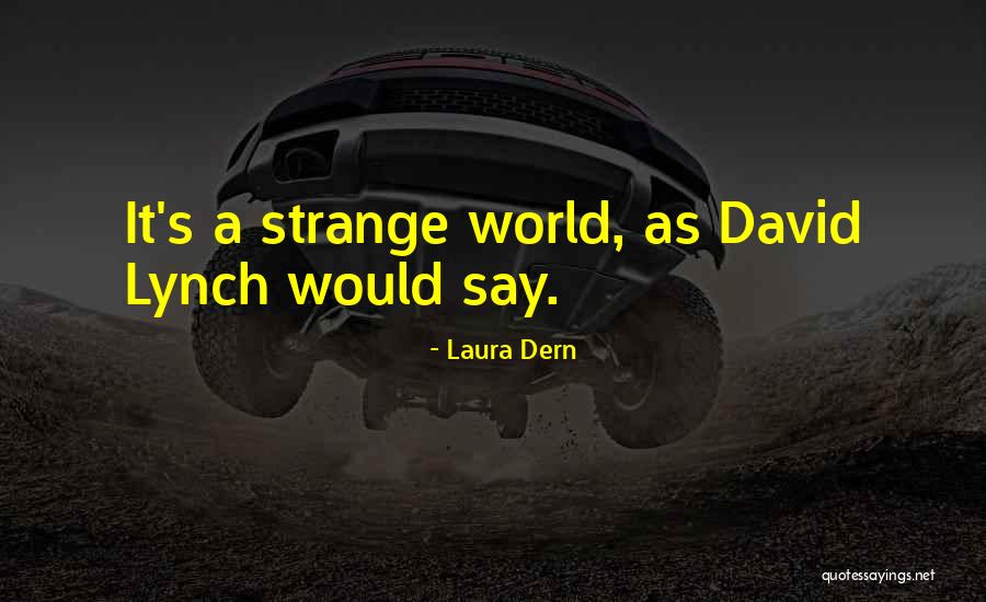 Excruciatingly Itchy Quotes By Laura Dern Excruciatingly Itchy Quotes By Laura Dern