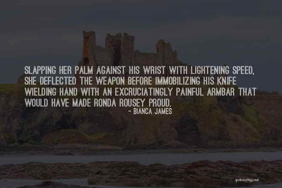 Excruciatingly Quotes By Bianca James Excruciatingly Quotes By Bianca James