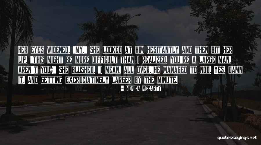 Excruciatingly Quotes By Monica McCarty Excruciatingly Quotes By Monica McCarty