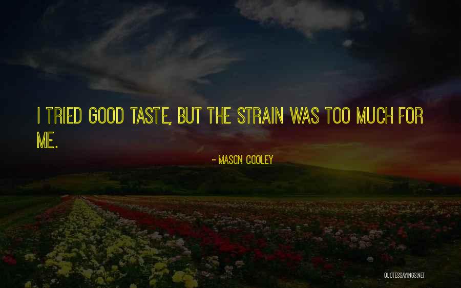 Excursion Into The Mountains Quotes By Mason Cooley Excursion Into The Mountains Quotes By Mason Cooley