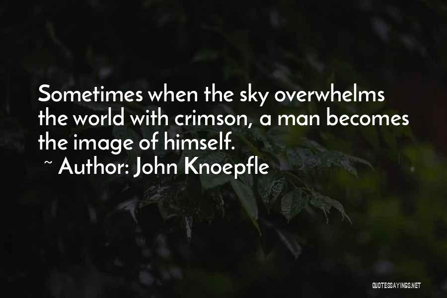 Excusable Absence Quotes By John Knoepfle