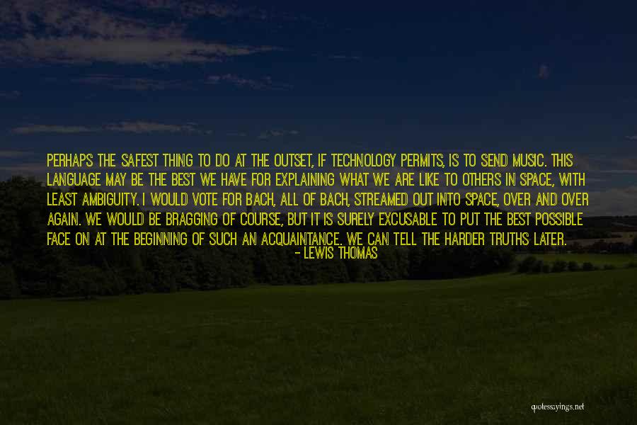 Excusable Quotes By Lewis Thomas Excusable Quotes By Lewis Thomas