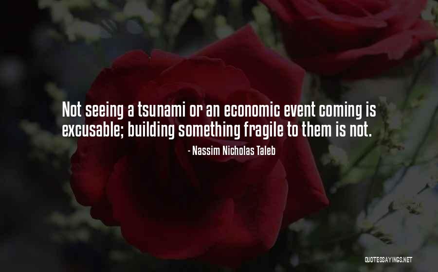 Excusable Quotes By Nassim Nicholas Taleb Excusable Quotes By Nassim Nicholas Taleb