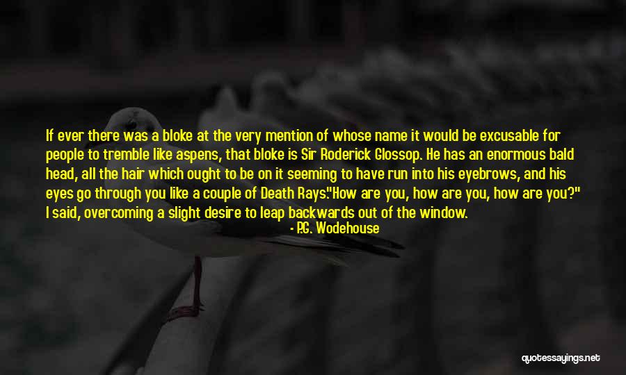 Excusable Quotes By P.G. Wodehouse Excusable Quotes By P.G. Wodehouse