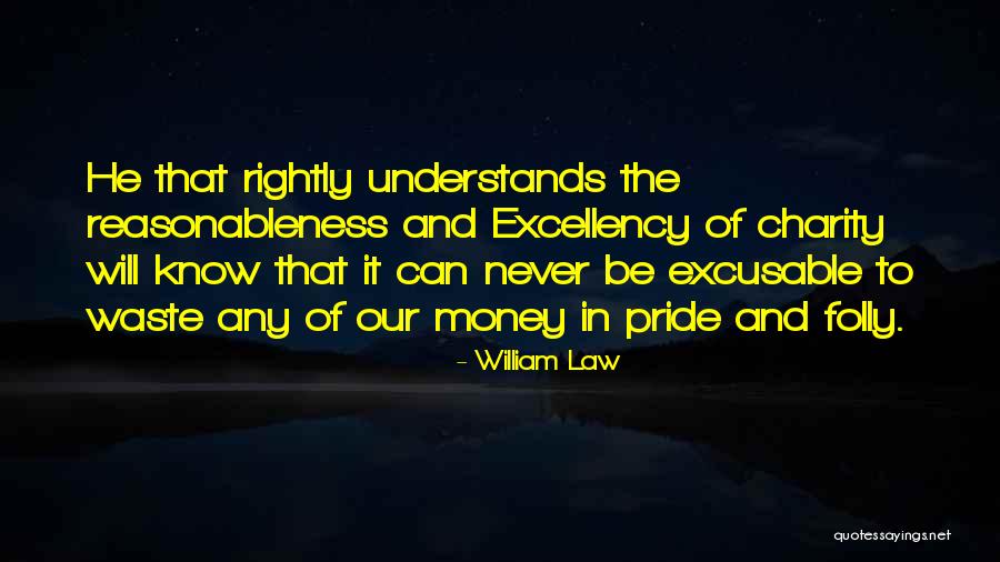 Excusable Quotes By William Law Excusable Quotes By William Law