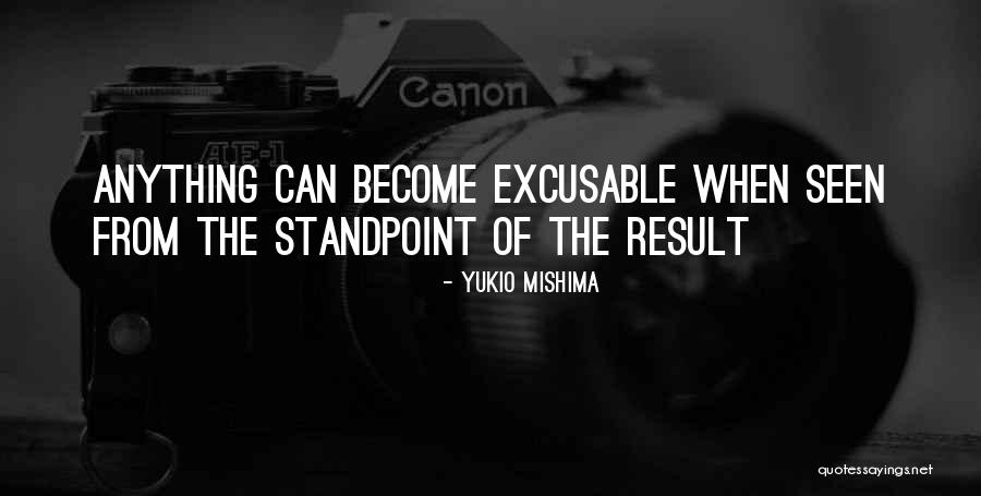 Excusable Quotes By Yukio Mishima