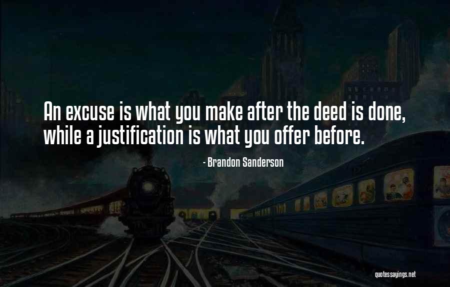 Excuse After Excuse Quotes By Brandon Sanderson Excuse After Excuse Quotes By Brandon Sanderson