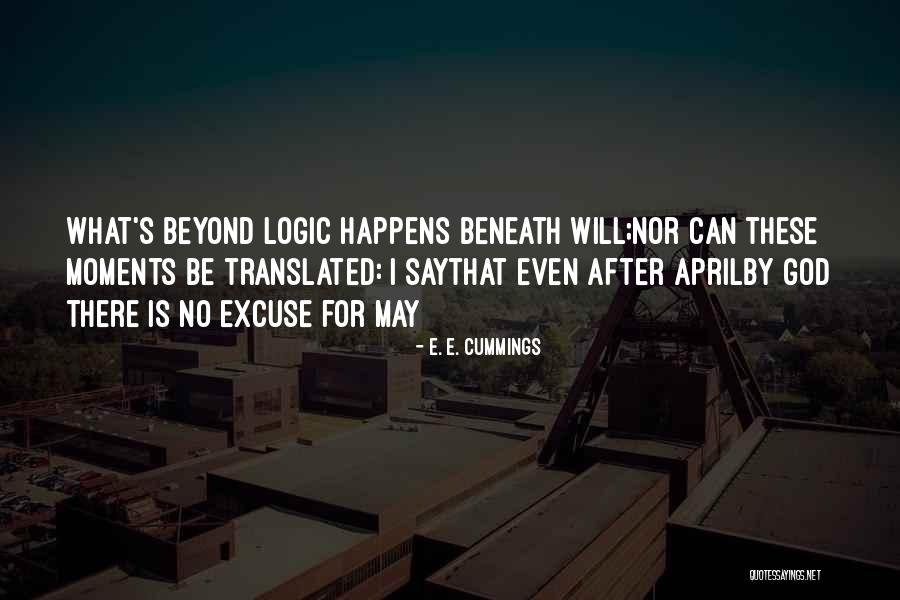 Excuse After Excuse Quotes By E. E. Cummings Excuse After Excuse Quotes By E. E. Cummings