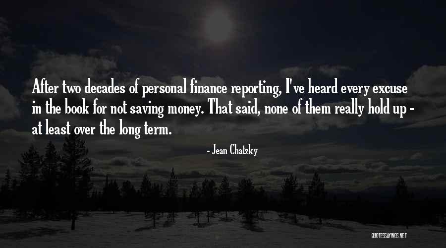 Excuse After Excuse Quotes By Jean Chatzky Excuse After Excuse Quotes By Jean Chatzky