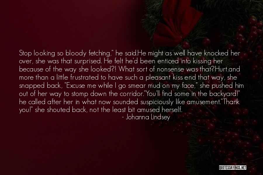 Excuse After Excuse Quotes By Johanna Lindsey Excuse After Excuse Quotes By Johanna Lindsey