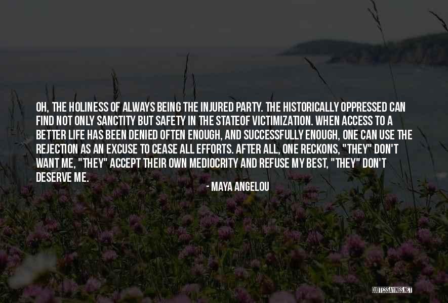 Excuse After Excuse Quotes By Maya Angelou Excuse After Excuse Quotes By Maya Angelou
