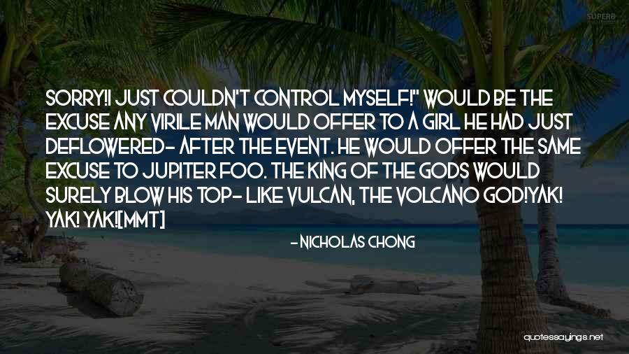 Excuse After Excuse Quotes By Nicholas Chong Excuse After Excuse Quotes By Nicholas Chong