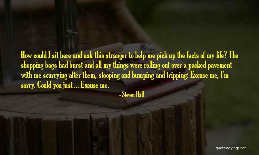Excuse After Excuse Quotes By Steven Hall Excuse After Excuse Quotes By Steven Hall