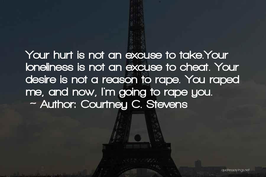 Excuse Me Quotes By Courtney C. Stevens