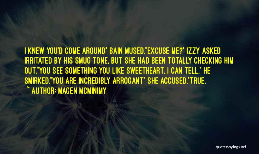 Excuse Me Quotes By Magen McMinimy