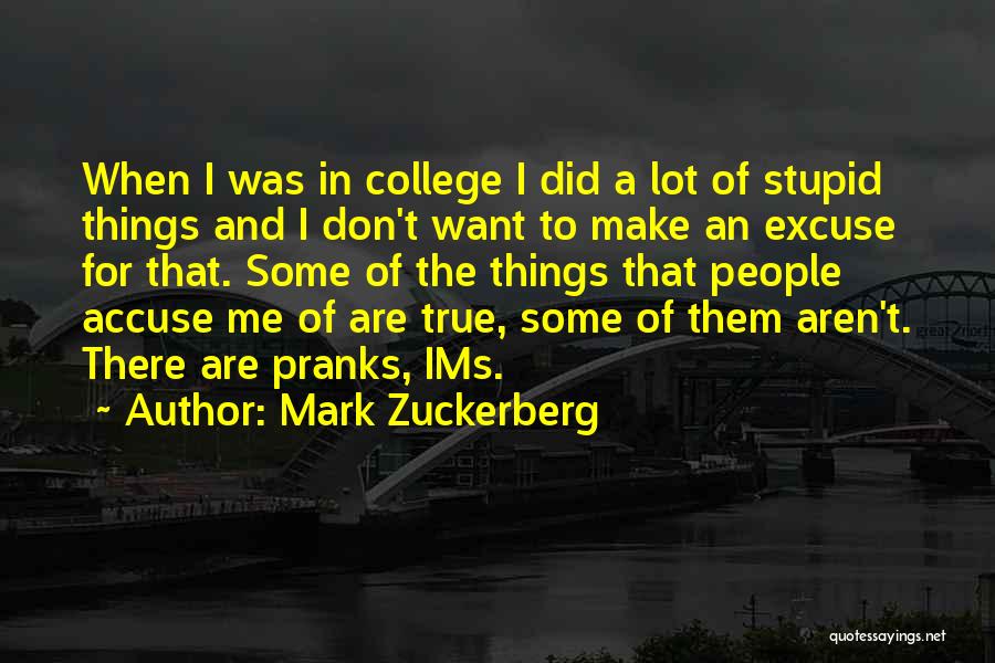 Excuse Me Quotes By Mark Zuckerberg