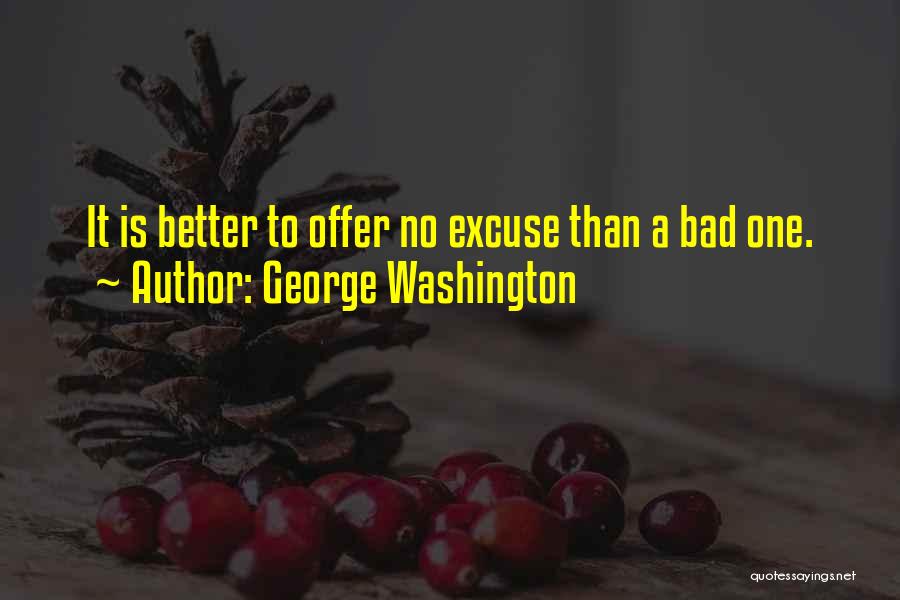 Excuses And Lies Quotes By George Washington