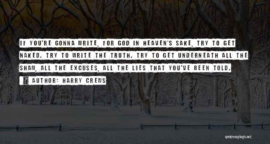 Excuses And Lies Quotes By Harry Crews