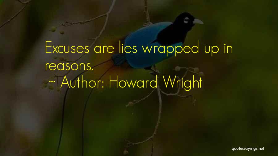 Excuses And Lies Quotes By Howard Wright