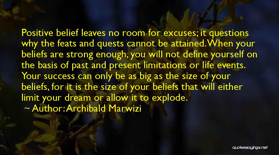 Excuses And Success Quotes By Archibald Marwizi