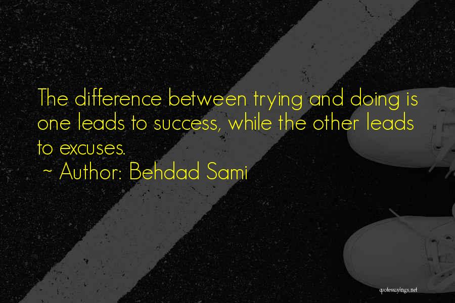 Excuses And Success Quotes By Behdad Sami