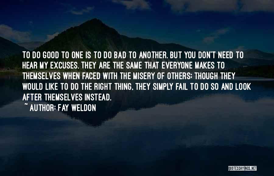 Excuses Are Like Quotes By Fay Weldon