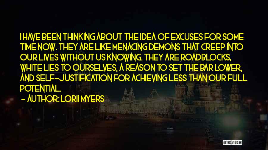 Excuses Are Like Quotes By Lorii Myers