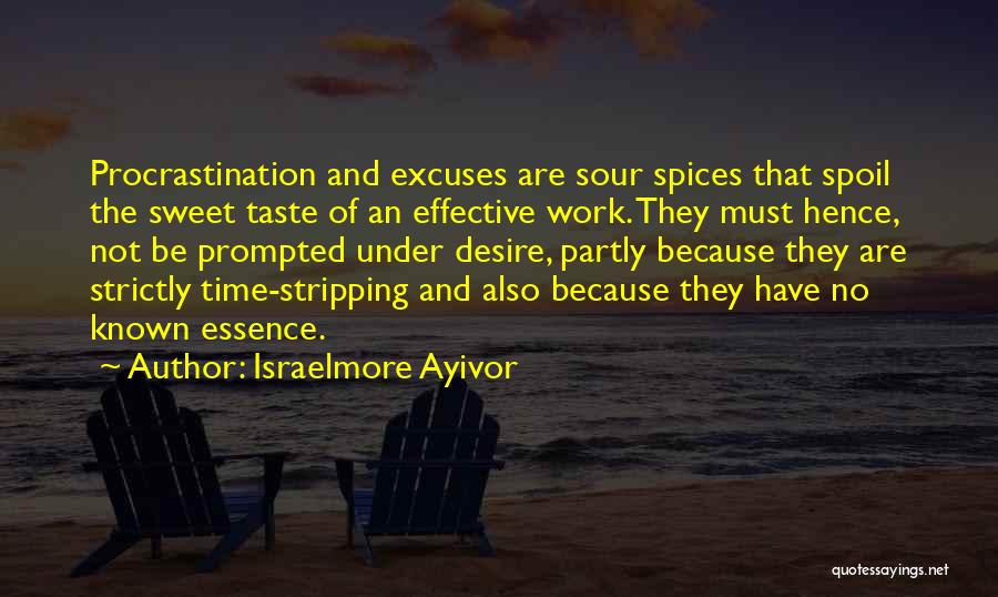 Excuses At Work Quotes By Israelmore Ayivor