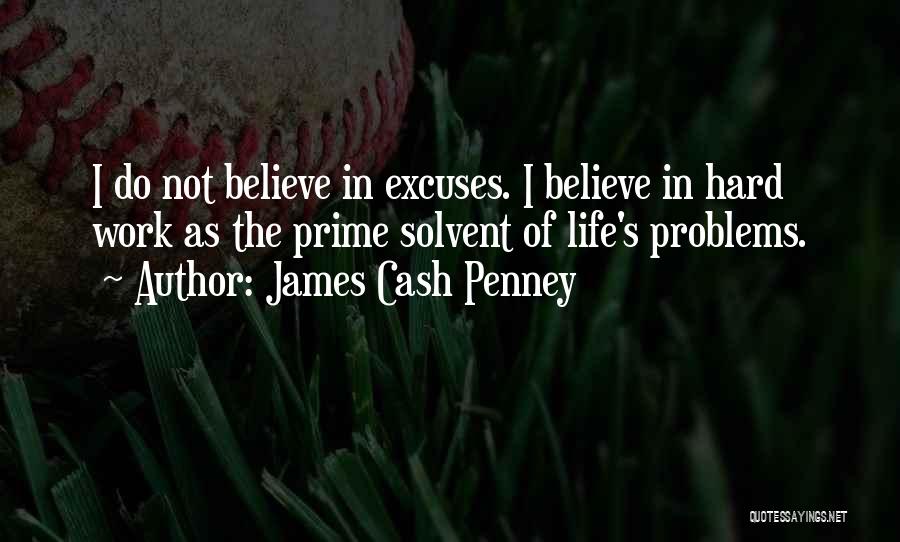 Excuses At Work Quotes By James Cash Penney