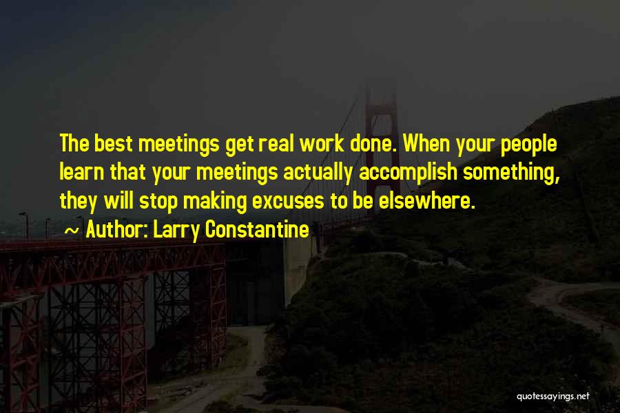 Excuses At Work Quotes By Larry Constantine