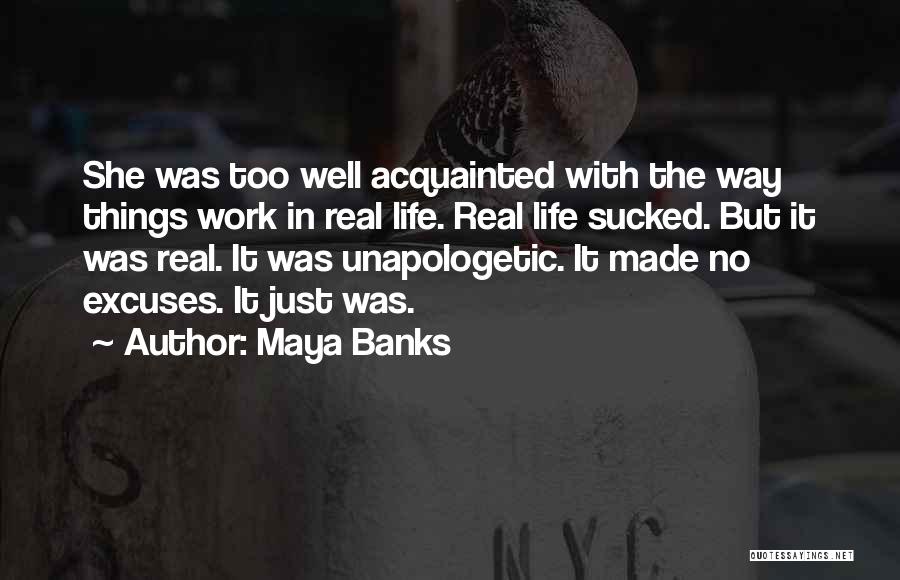 Excuses At Work Quotes By Maya Banks