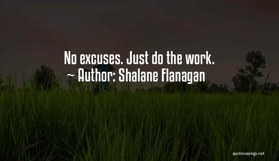 Excuses At Work Quotes By Shalane Flanagan