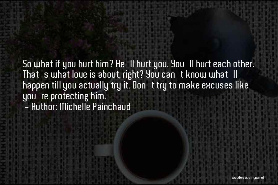 Excuses In A Relationship Quotes By Michelle Painchaud