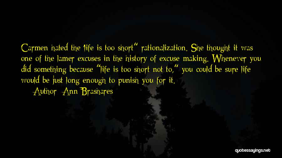 Excuses In Life Quotes By Ann Brashares