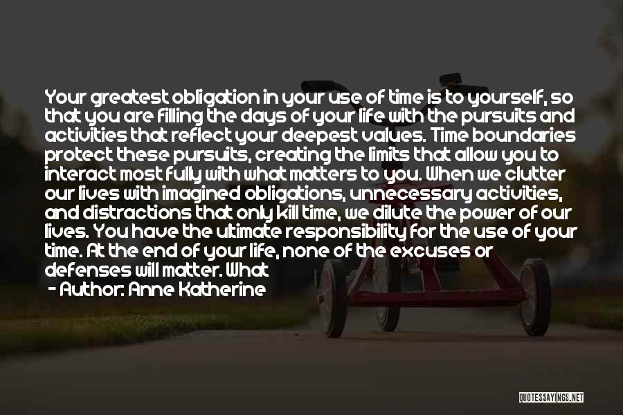 Excuses In Life Quotes By Anne Katherine