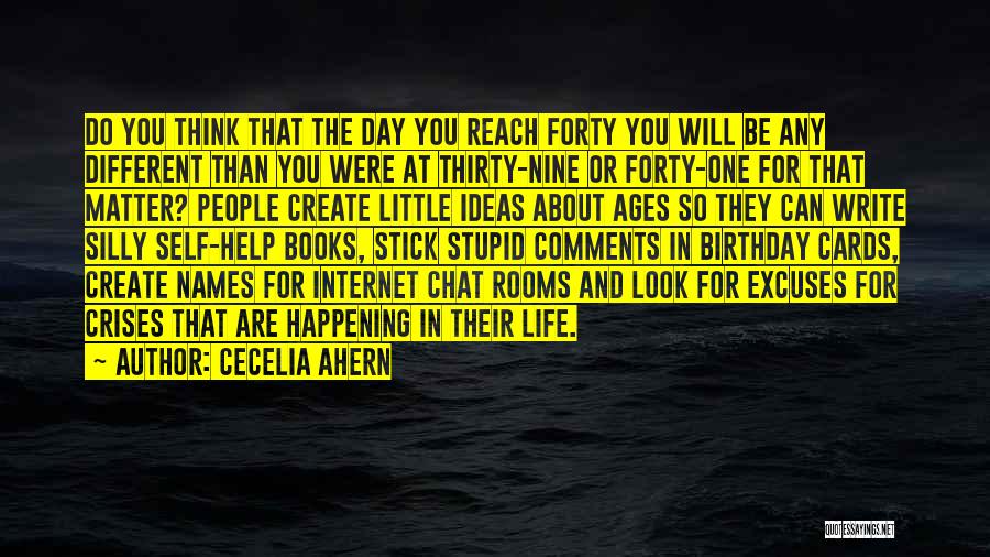 Excuses In Life Quotes By Cecelia Ahern