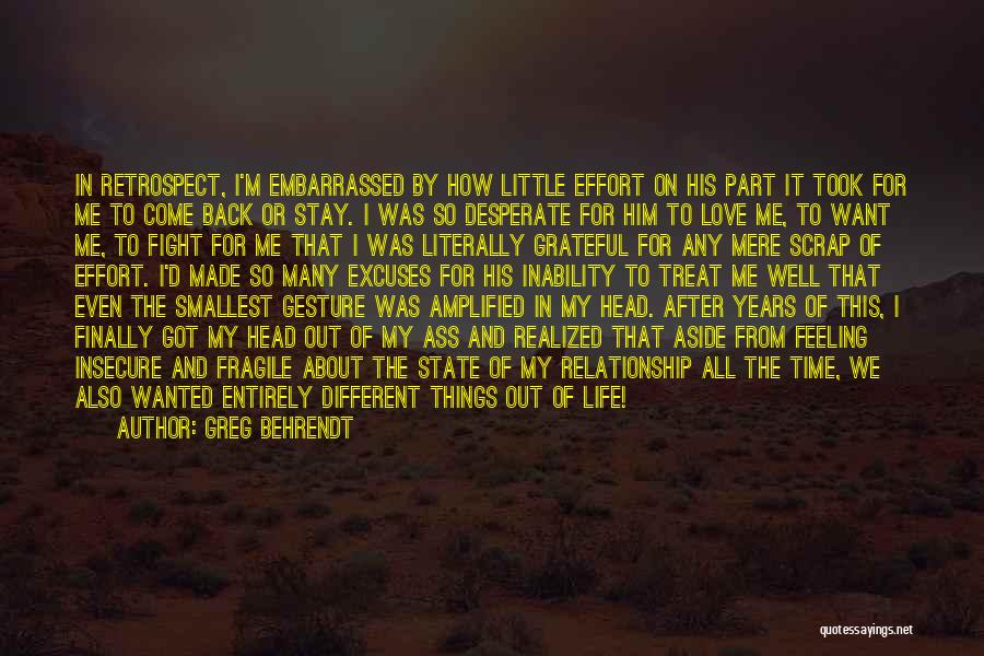 Excuses In Life Quotes By Greg Behrendt