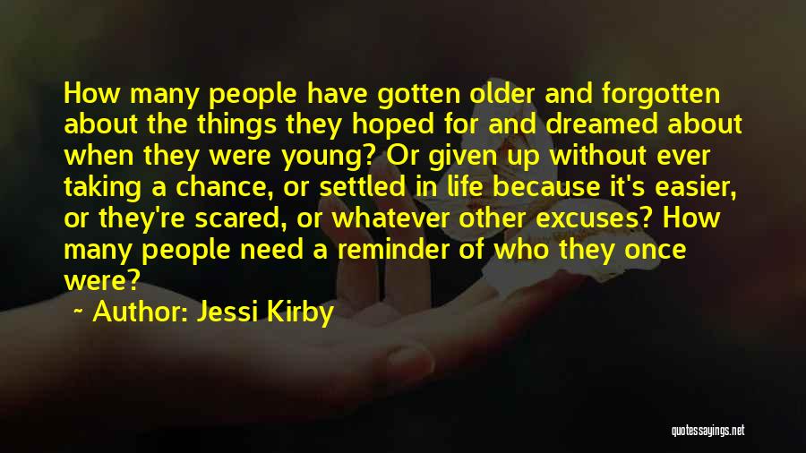 Excuses In Life Quotes By Jessi Kirby