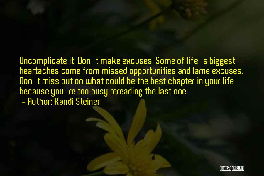 Excuses In Life Quotes By Kandi Steiner